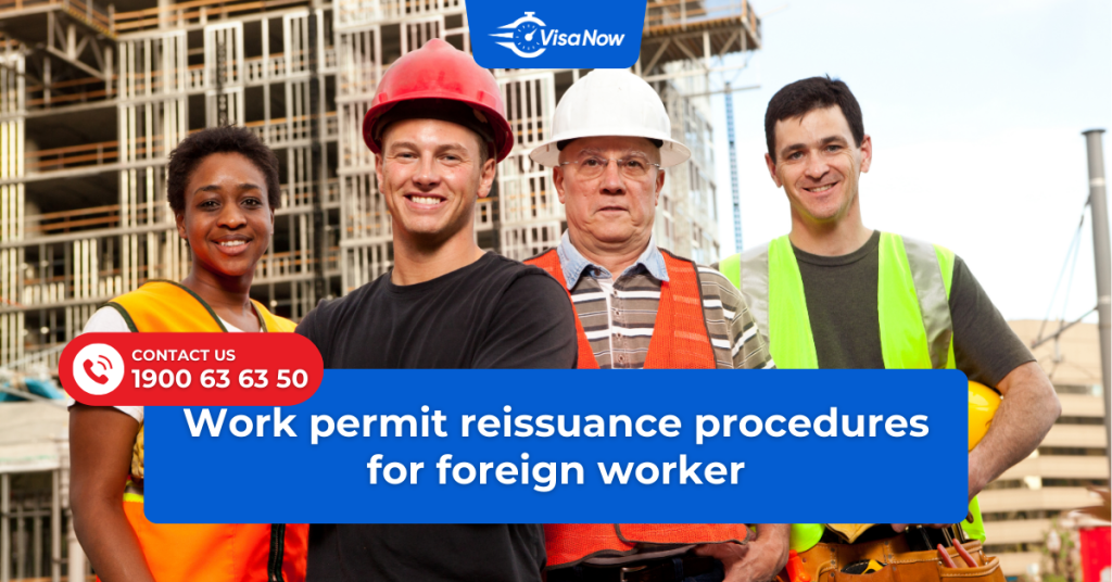 Work permit reissuance procedures for foreign worker