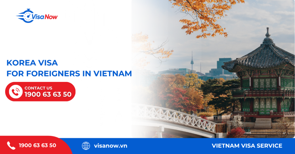 Korea visa for foreigners in Vietnam